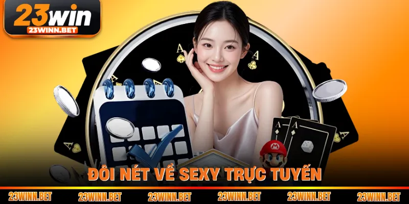 Đôi nét về Sexy trực tuyến
