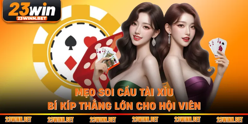 Mẹo Soi Cầu Tài Xỉu - Bí Kíp Thắng Lớn Cho Hội Viên