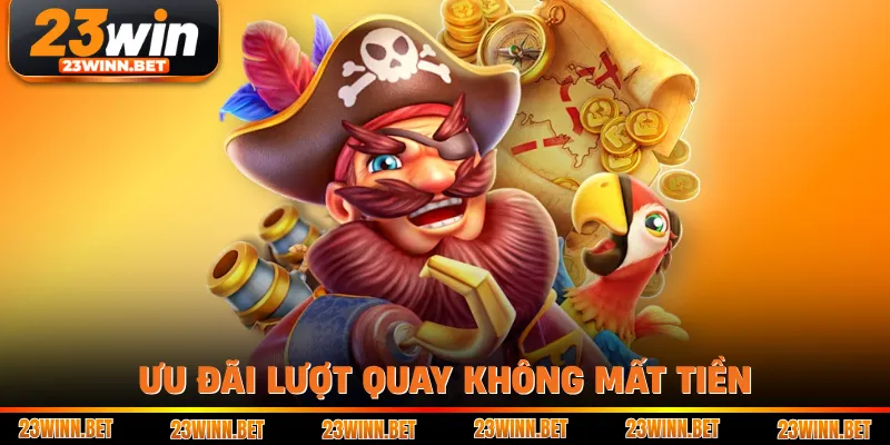Ưu đãi lượt quay không mất tiền